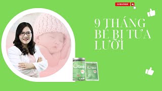 Bé 9 Tháng Bị Tưa Lưỡi Như Thế Nào ?|Fitolabs Baby