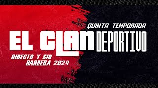 EL CLAN DEPORTIVO 🔴 EN VIVO (06/08/2024)