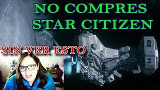 MIRA ESTO ANTES DE JUGAR STAR CITIZEN | no lo compres porque sí!