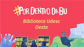 Conheça a Biblioteca Udesc Oeste