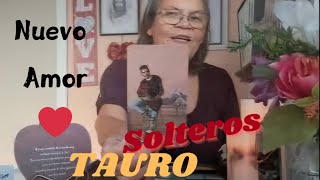 TAURO SOLTEROS ⚘️ NUEVO AMOR 💘 Agosto 2024