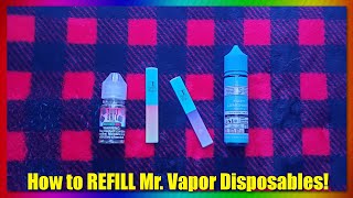 How to REFILL Mr. Vapor Disposables! (Salt Nic vs Mod Nic)