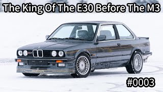 I Bought One of the Earliest Alpina E30 BMWs Ever Made | 1984 Alpina B6 2.8 M30 Powered E30