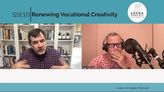 S5E10: Renewing Vocational Creativity NOW AVAILABLE