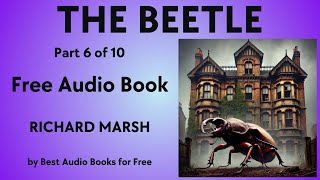 The Beetle - Part 6 of 10 - by Richard Marsh - Best Audio Books for Free