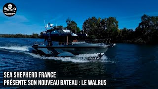 Sea Shepherd France présente son nouveau bateau : le Walrus