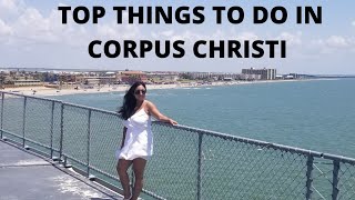 Top things to do in Corpus Christi & North Padre Island: #texasbeaches #corpuschristi #padreisland