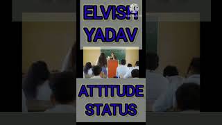 elvish Yadav attitude status#shorts