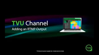 Pro Tips: Adding an RTMP output in TVU Channel