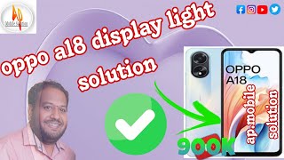 oppo a18 display light solution