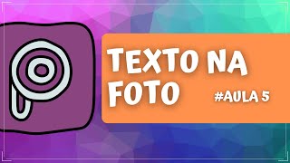 Como Colocar Texto na Foto pelo Celular | PicsArt #5