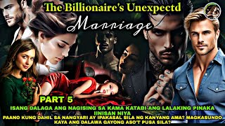 PART 5: THE BILLIONAIRE'S UNEXPECTED MARRIAGE | OfwPinoyLibangan