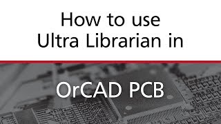 OrCAD PCB Footprint and 3D Model Generation