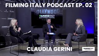 Filming Italy Podcast - EP2. Claudia Gerini e le donne nel cinema di oggi tra sfide e opportunità.