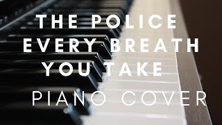 Every Breath You Take - The Police - Piano Cover