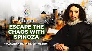 Spinoza's Timeless Wisdom for Modern Life