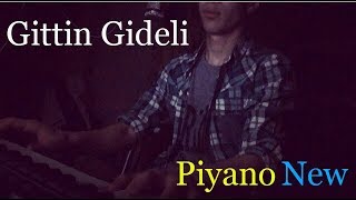 Sen benden Gittin Gideli ((Piyano Cover))