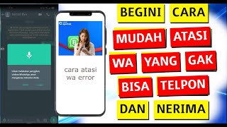 Untuk melakukan panggilan izinkan whatsapp untuk mengakses microfon anda