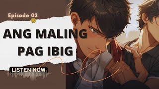 Ang Maling Pag ibig Ep 2 | M2M Story