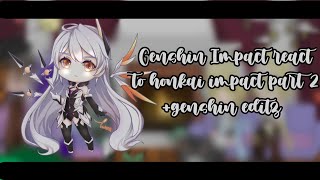 genshin impact character react to honkai impact + genshin tiktok || part 2/? || my AU || spoiler?