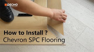 How to Install Chevron SPC Flooring?