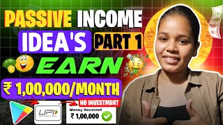 Passive Income Ideas Part 1 | Earn ₹1,00,000 Per Month | Best Businesses 2024-25