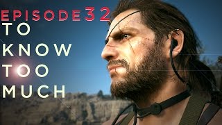 Metal Gear Solid V: The Phantom Pain - Episode 32 - TO KNOW TOO MUCH - No UI, S rank