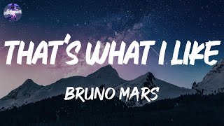 Bruno Mars - That's What I Like (Lyrics)