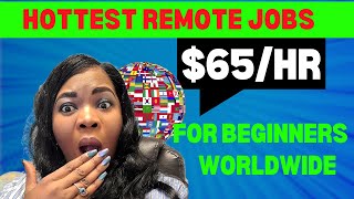 Earn $65 Per Hour in This Hottest Remote Jobs For Beginners |  Currently Hiring