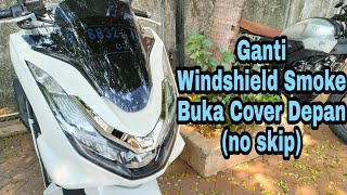 Modifikasi Windshield Smoke, Plat Dalam dan Melepas Cover Depan PCX 160