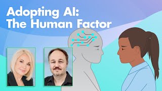 Adopting AI: The Human Factor