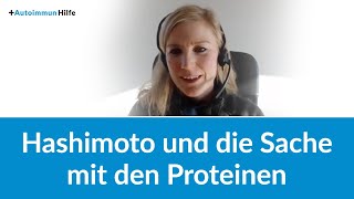 Hashimoto und die Sache mit den Proteinen