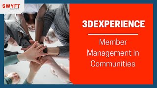 How to Add Members to a 3DSwym Community in 3DEXPERIENCE