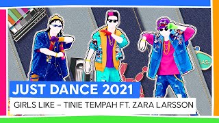 GIRLS LIKE - TINIE TEMPAH FT. ZARA LARSSON | JUST DANCE UNLIMITED | JUST DANCE 2021 [OFFICIEL]