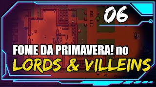 A Fome da Primavera Chegou #06 - LORDS AND VILLEINS