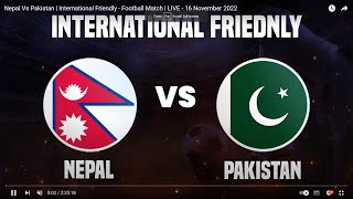 Nepal vs Pakistan Football Match Highlights | International Friendly | 16 November 2022