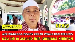 MUI Kec  Dramaga Bogor Gelar Acara Pengajian Keliling, Kali ini di Masjid Jamie Nur Shuhada Kp  Kuri