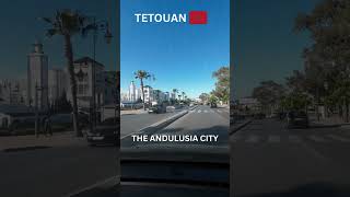 TETOUAN THE ANDALUSIA CITY