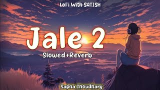 Jale 2 (Slowed+Reverb) Hindi Lofi Song Kamil hit Song