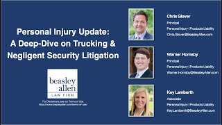 Personal Injury Update: A Deep-Dive on Trucking & Negligent Security Litigation Webinar