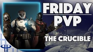 Friday PVP - Destiny Crucible