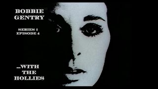 Bobbie Gentry Series 1 Episode 4 (Full Show HQ) with The Hollies 3rd August 1968