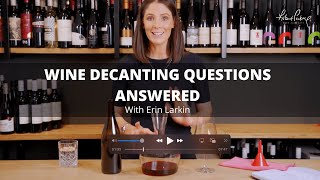 Wine Decanting Questions Answered