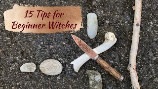 15 Tips for Beginner Witches