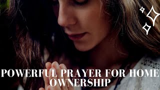 Powerful Prayer for Home Ownership