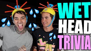 WET HEAD TRIVIA! (ft. Kian Lawley)