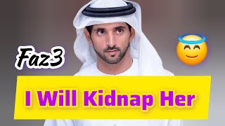 I Will Kidnap Her | Sheikh Hamdan | Fazza Prince of Dubai | Fazza Poems