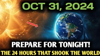 It's coming! 31 October 2024! | last week of October: The next 24 hours are very crucial!