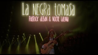 La Negra Tomasa (from the CD "Patrick Alban & Noche Latina")