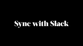 Sync with Slack